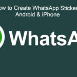 How to Create WhatsApp Stickers For Android And iPhone.