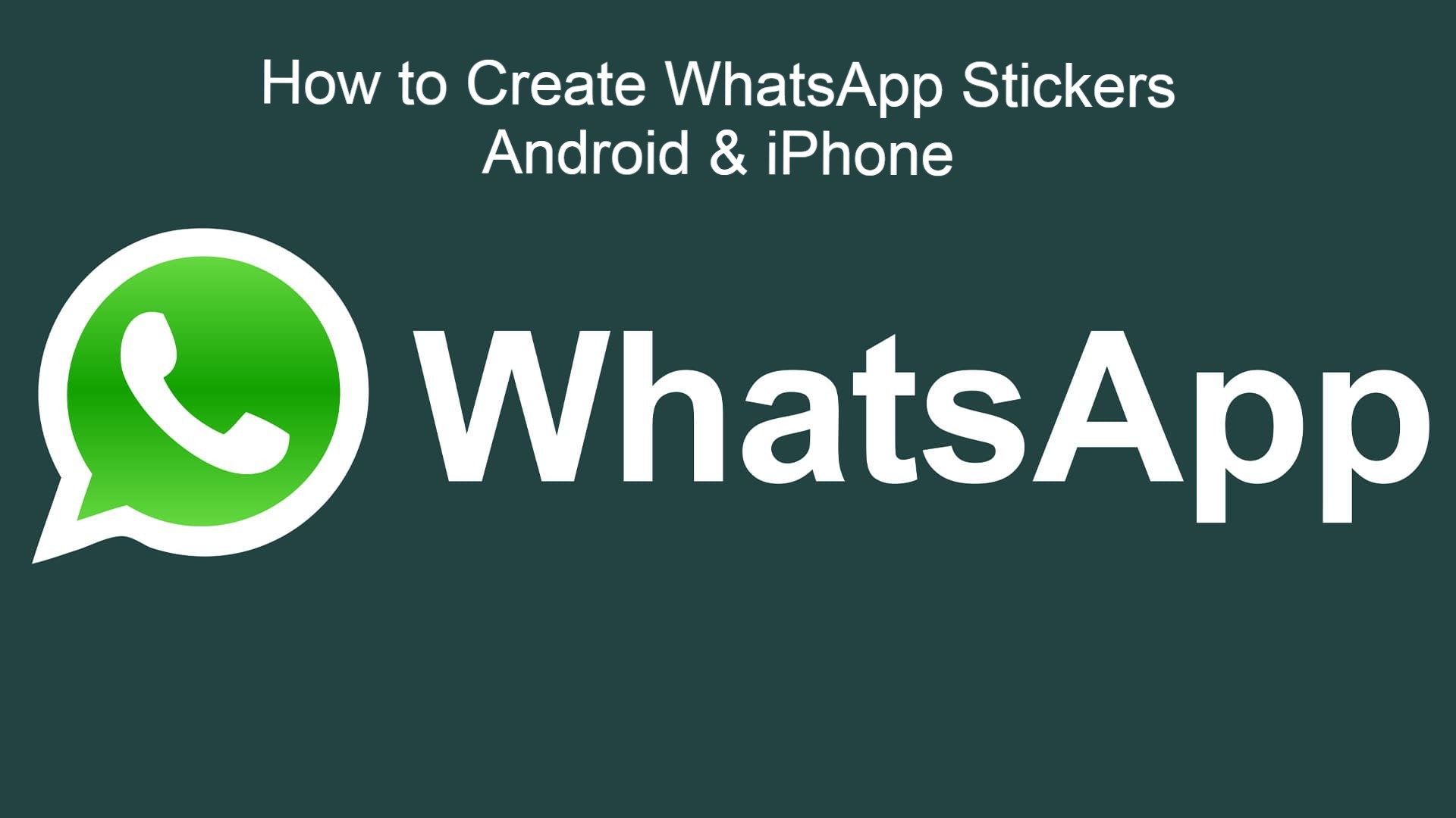 How to Create WhatsApp Stickers For Android And iPhone.