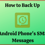 How to Back Up Android Phone's SMS Messages