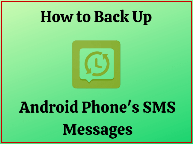 How to Back Up Android Phone's SMS Messages