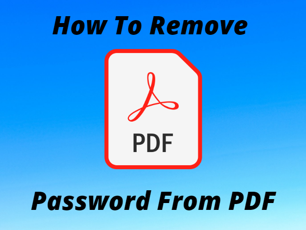 How to Remove Password From PDF For Free