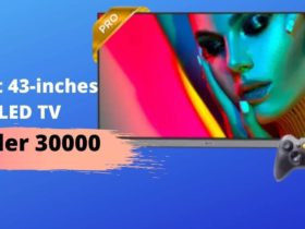 Best 43-inches LED TVs under 30000