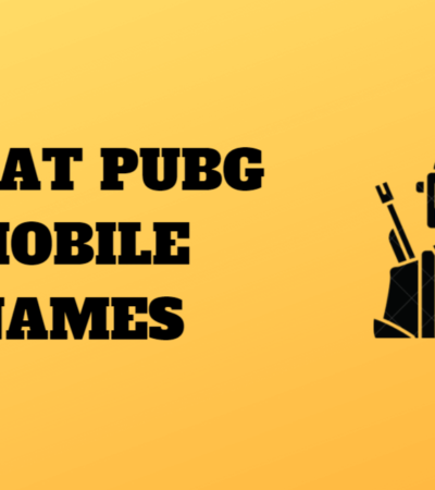 Best PUBG Mobile 250 Great And Stylish Names For Anyone