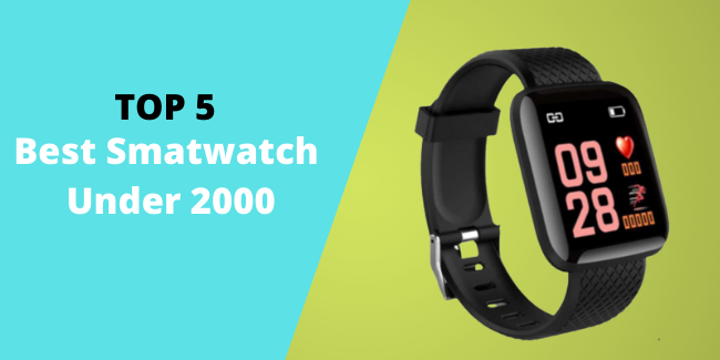 Best smartwatch under 2000
