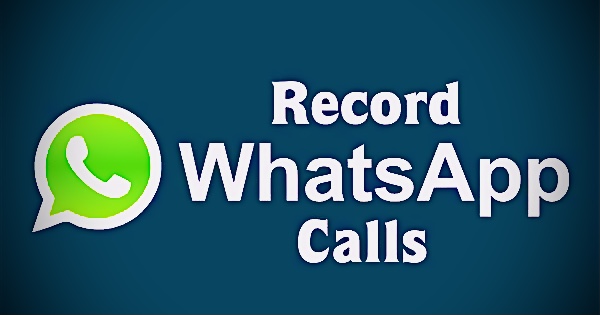 Record WhatsApp Calls