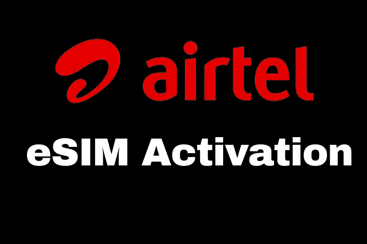 How to Activate Your New Airtel eSIM